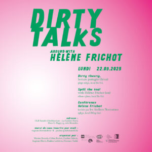 DIRTY TALKS around·with Hélène Frichot
